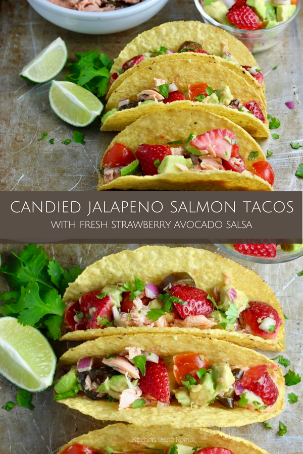 Candied Jalapeno Salmon Tacos with Strawberry Avocado Salsa Kitchen Gone Rogue dairy-free and gluten-free