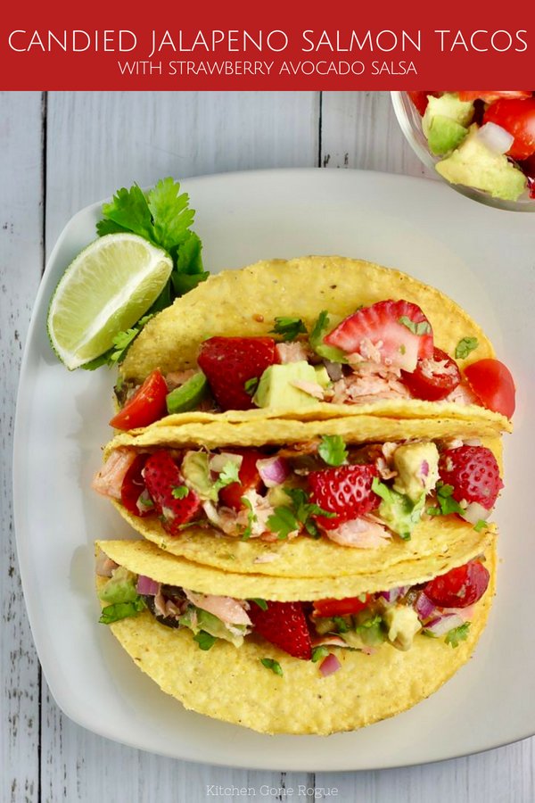 Candied Jalapeno Salmon Tacos with Strawberry Avocado Salsa