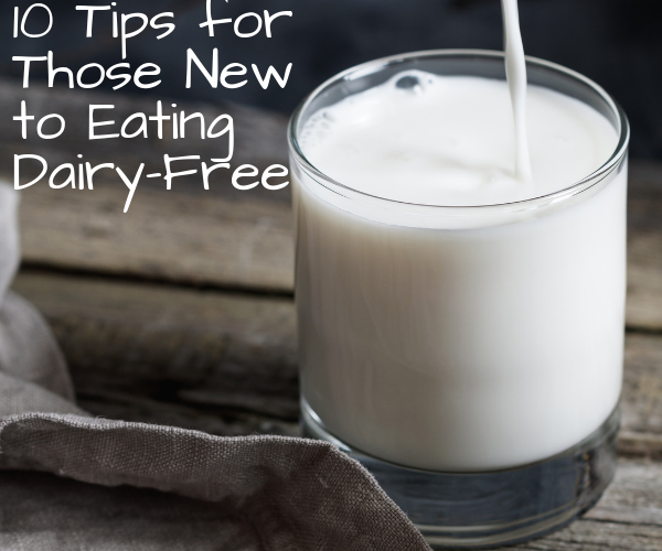 10 tips for those new to eating dairy free